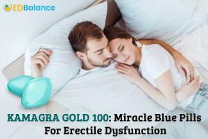 Kamagra Gold 100: Miracle Blue Pills For Erectile Dysfunction